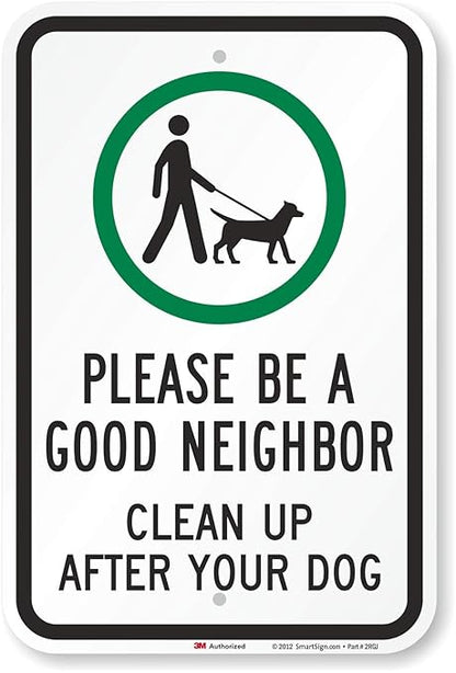 SmartSign 18 x 12 inch “Please Be A Good Neighbor - Clean Up After Your Dog” Metal Sign, 63 mil Aluminum, 3M Laminated High-Intensity Grade Reflective Material, Green, Black and White