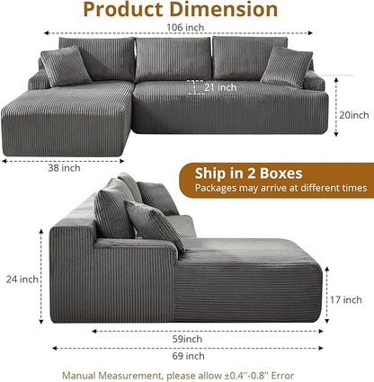 Sectional Cloud Couch for Living Room L Shaped Couch with 3 Seat Ind. Chaise Longue Corduroy Fabric Boneless Modular Modern Sofa with Pillows for Apartment and Small Space Grey